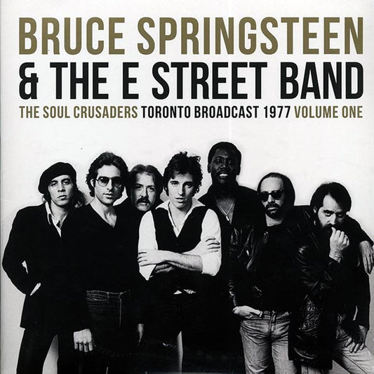 Bruce Springsteen & The E Street Band	
The Soul Crusaders Volume 1: Toronto Broadcast 1977