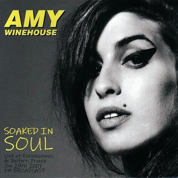 Amy Winehouse Soaked in Soul: Live at Eurockeennes De Belfort, France - Vinyl LP