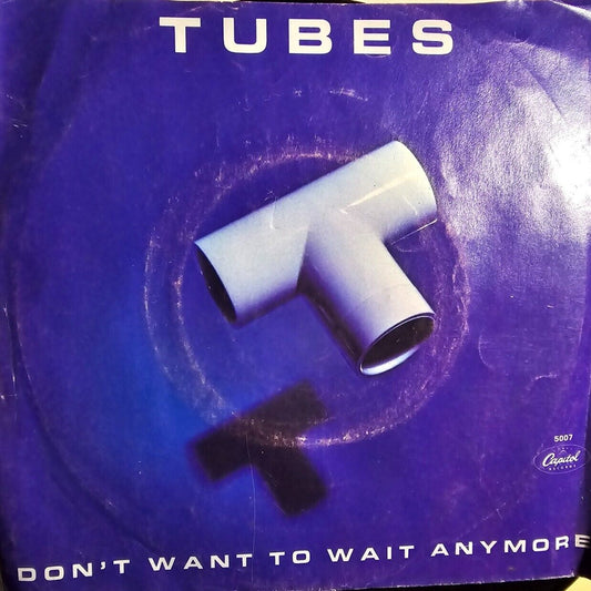 Tubes- Don't Want To Wait Anymore / Think About Me - 45 Vinyl Record